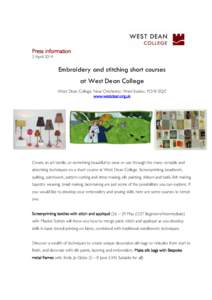 Press information 3 April 2014 Embroidery and stitching short courses at West Dean College West Dean College, Near Chichester, West Sussex, PO18 0QZ