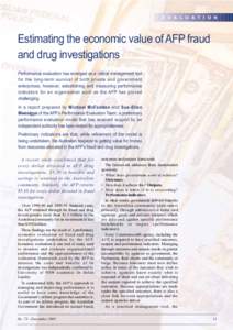 E V A L U A T I O N  Estimating the economic value of AFP fraud and drug investigations Performance evaluation has emerged as a critical management tool for the long-term survival of both private and government