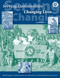 Corporation for National and Community Service / Americorps Education Award / Literacy Volunteers of Illinois / Youth Volunteer Corps / Mississippi Commission for Volunteer Service / CaliforniaVolunteers / National Civilian Community Corps / Presidency of Bill Clinton / AmeriCorps / Government of the United States