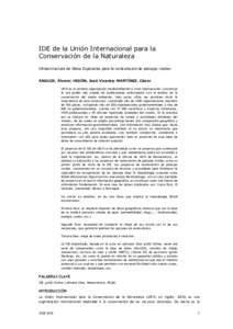 IDE de la Unión Internacional para la Conservación de la Naturaleza Infraestructura de Datos Espaciales para la restauración de paisajes rurales ANGUIX, Álvaro; HIGÓN, José Vicente; MARTÍNEZ, César UICN es la pri