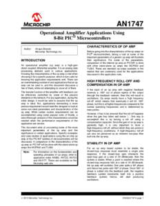 AN1747 Operational Amplifier Applications Using 8-Bit PIC® Microcontrollers Author:  Vinaya Skanda