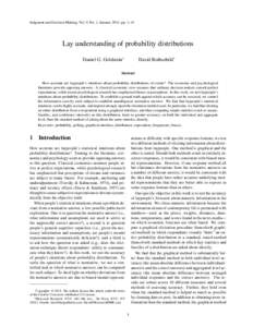 Judgment and Decision Making, Vol. 9, No. 1, January 2014, pp. 1–14  Lay understanding of probability distributions Daniel G. Goldstein∗  David Rothschild∗