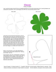 Clover Putting it all together Note: Load this first page of this PDF file into Adobe® Illustrator® and use the path outline below left as a drawing template (see setupai.pdf for instructions). Print out both pages of 