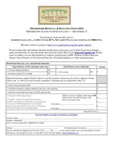 MEMBERSHIP RENEWAL & DONATION FORM 2014 MEMBERSHIP YEAR RUNS FROM JANUARY 1 – DECEMBER 31 If renewing by mail send this form to: GESHER GALICIA, INC., C/O BEN TYSCH, 407 N. MCCADDEN PLACE, LOS ANGELES, CA[removed]USA Or 