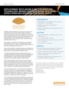 Aruba Case Study  Mandarin Oriental deployment with Aruba’s 802.11n wireless technology brings sophistication into highspeed wireless network for hotel guest