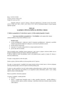 Klasa: Ur.broj: -03 Gospić, 06. kolovozaSukladno članku 61. stavku 6. Zakona o državnim službenicima („Narodne novine“ broj 92/05, 107/07, 27/08, 34/11, 49/11, 150/11, 34/1