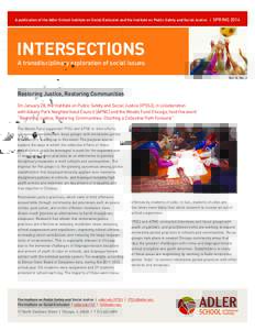 A publication of the Adler School Institute on Social Exclusion and the Institute on Public Safety and Social Justice /  SPRING 2014 INTERSECTIONS A transdisciplinary exploration of social issues