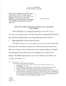 STATE OF VERMONT PUBLIC SERVICE BOARD Petition of City of Burlington d/b/a Burlington Telecom, for a certificate of public good to operate a cable television system in the City of