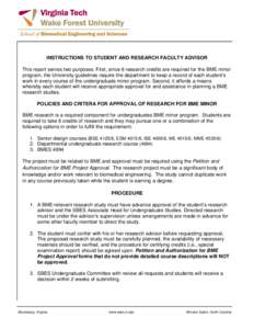 INSTRUCTIONS TO STUDENT AND RESEARCH FACULTY ADVISOR This report serves two purposes. First, since 6 research credits are required for the BME minor program, the University guidelines require the department to keep a rec