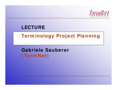 Microsoft PowerPoint - 2_Terminology Project Planning_Sauberer.ppt