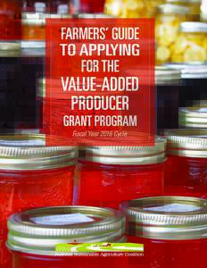 FARMERS’ GUIDE TO APPLYING FOR THE VALUE-ADDED PRODUCER