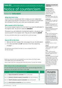 Form 2CC  This form relates to rules 2.10, 2.11, 2.27, and 2.28 of the District Courts Rules 2009 Notice of counterclaim Notes for defendant