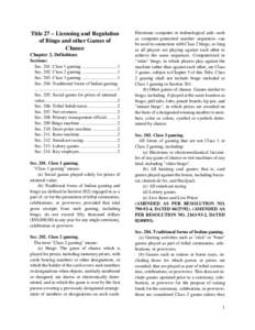 Title 27 – Licensing and Regulation of Bingo and other Games of Chance Chapter 2. Definitions Sections: Sec[removed]Class 1 gaming. .............................. 1