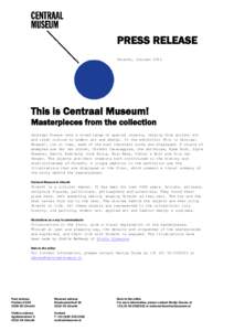 PRESS RELEASE Utrecht, October 2014 This is Centraal Museum! Masterpieces from the collection Centraal Museum owns a broad range of special objects, varying from ancient art