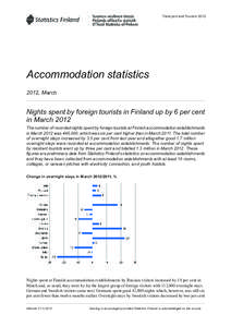 Transport and Tourism[removed]Accommodation statistics 2012, March  Nights spent by foreign tourists in Finland up by 6 per cent