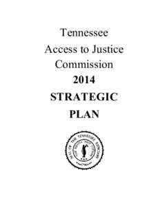 Tennessee Access to Justice Commission 2014 STRATEGIC PLAN