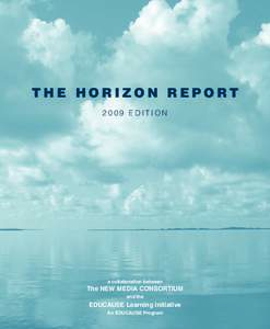 THE HORIZON REPORT 2009 EDITION a collaboration between  The New Media Consortium