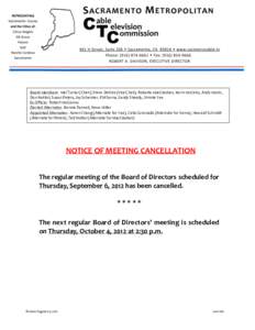 Board Members: Mel Turner (Chair), Steve Detrick (Vice-Chair), Roberta MacGlashan, Kevin McCarty, Andy Morin, Don Nottoli, Susan Peters, Jay Schenirer, Phil Serna, Sandy Sheedy, Jimmie Yee Ex Officio: Robert McGarvey Ele