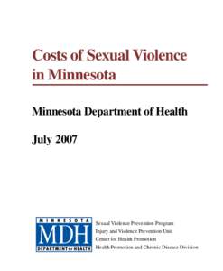 Costs of Sexual Violence in Minnesota Minnesota Department of Health July[removed]Sexual Violence Prevention Program