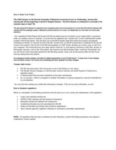 How to Read Your Profile: The 434th Session of the General Assembly of Maryland convened at noon on Wednesday, January 8th, marking the official beginning of the 2014 Regular Session. The 2014 Session is scheduled to con