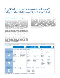 3. ¿Dónde nos encontramos actualmente? Índice de Movilidad Urbana 2.0 de Arthur D. Little 3.1. Diseño del índice: espectro y metodología La reforma a los sistemas de movilidad urbana es uno de los mayores desafíos