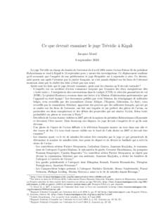 Ce que devrait examiner le juge Trévidic à Kigali Jacques Morel 8 septembre 2010 Le juge Trévidic en charge du dossier de l’attentat du 6 avril 1994 contre l’avion Falcon 50 du président Habyarimana se rend à Ki