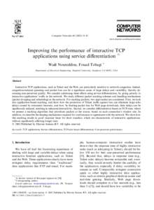 Computer Networks–43 www.elsevier.com/locate/comnet Improving the performance of interactive TCP applications using service diﬀerentiation q Wa€el Noureddine, Fouad Tobagi