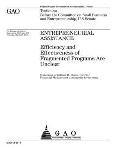 GAO-12-601T, ENTREPRENEURIAL ASSISTANCE: Efficiency and Effectiveness of Fragmented Programs Are Unclear