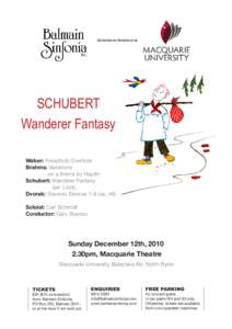 Orchestra-in-Residence at  SCHUBERT Wanderer Fantasy Weber: Freischutz Overture Brahms: Variations