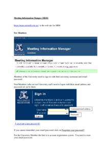 Meeting Information Manger (MIM)  https://mim.unimelb.edu.au/ is the web site for MIM For Members