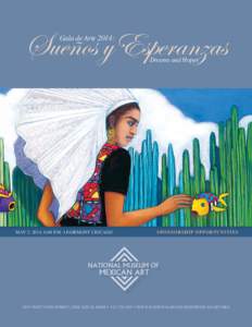 Sueños y Esperanzas Gala de Arte 2014: Dreams and Hopes  MAY 2, 2014, 6:00 P.M. • FAIRMONT CHICAGO