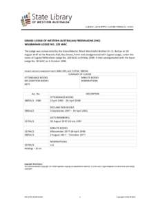 GRAND LODGE OF WESTERN AUSTRALIAN FREEMASONS (INC) WILBRAHAM LODGE NO. 229 WAC The Lodge was consecrated by the Grand Master, Most Worshipful Brother Dr J.S. Battye on 18 August 1947 at the Masonic Hall, Hay Street, Pert