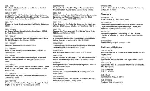 305.8 ROB The Debt: What America Owes to Blacks by Randall Robinson[removed]YOU An Easy Burden: The Civil Rights Movement and the