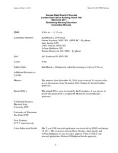 Approved June 14, 2011  March 29, 2011 CNE Meeting Kansas State Board of Nursing Landon State Office Building, Room 108