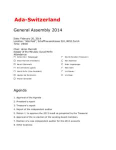 Ada-Switzerland General Assembly 2014 Date: February 26, 2014 Location: “Alte Post”, Schaffhauserstrasse 510, 8052 Zurich Time: 19h00 Chair: Ahlan Marriott