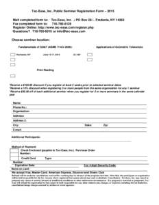 Tec-Ease, Inc. Public Seminar Registration Form – 2015 Mail completed form to: Tec-Ease, Inc. PO Box 28 Fredonia, NY[removed]Fax completed form to: [removed]Register Online: http://www.tec-ease.com/register.php Quest