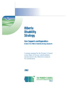 Alberta Disability Strategy Core Supports and Appendices Second of two Alberta Disability Strategy documents
