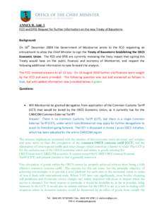 ANNEX II. Add. 1 FCO and DFID Request for Further Information on the new Treaty of Basseterre Background: On 16th December 2009 the Government of Montserrat wrote to the FCO requesting an entrustment to allow the Chief M