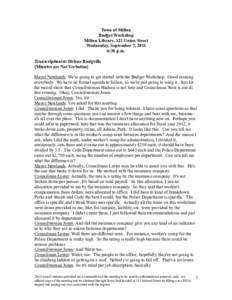 Town of Milton Budget Workshop Milton Library, 121 Union Street Wednesday, September 7, 2011 6:30 p.m. Transcriptionist: Helene Rodgville