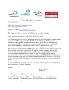 February 21, 2014 John Laird, Secretary for Natural Resources Chair, Ocean Protection Council Via Electronic Mail [removed] Re: Support for disbursement of funds for marine protected area signs Dear Cha