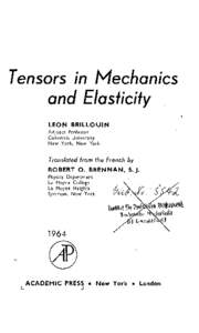 Tensors in Mechanics and Elasficify LEON BRILLOUIN Adjunct Professor Columbia University New York, New York