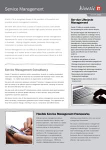 Service Management January 2012 Kinetic IT is a recognised leader in the provision of innovative and practical service management solutions. We work with clients from a variety of industry sectors, both private