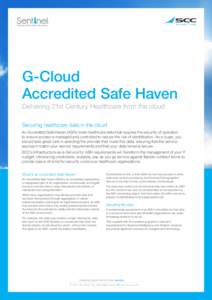 by SCC  We make IT work G-Cloud Accredited Safe Haven