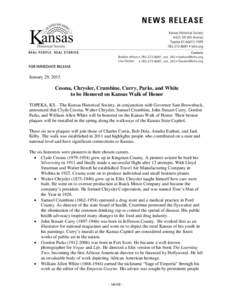January 29, 2015  Cessna, Chrysler, Crumbine, Curry, Parks, and White to be Honored on Kansas Walk of Honor TOPEKA, KS—The Kansas Historical Society, in conjunction with Governor Sam Brownback, announced that Clyde Ces