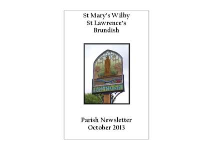 St Mary’s Wilby St Lawrence’s Brundish Parish Newsletter October 2013