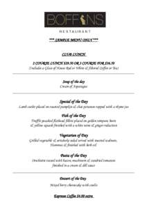 *** SAMPLE MENU ONLY *** CLUB LUNCH 2 COURSE LUNCH $29.50 OR 3 COURSE FOR $[removed]Includes a Glass of House Red or White & filtered Coffee or Tea) Soup of the day Cream of Asparagus