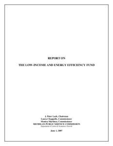 REPORT ON THE LOW-INCOME AND ENERGY EFFICIENCY FUND J. Peter Lark, Chairman Laura Chappelle, Commissioner Monica Martinez, Commissioner