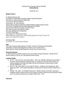 Oklahoma Injury Prevention Advisory Committee Meeting Minutes October 28, 2011 Members Present: Dr. Mark Brandenburg, Chair Janet Barker for David Bates, Occupational Safety & Health Administration