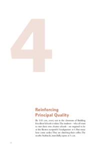 4 Reinforcing Principal Quality By 5:55 a.m., every seat in the classroom of Building Excellent Schools is taken.The students—who all want to start their own charter schools—are required to be