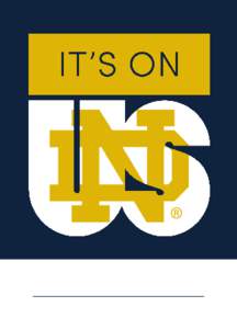 As a member of the Notre Dame community, I will serve as my brother and sister’s keeper by pledging to: RECOGNIZE